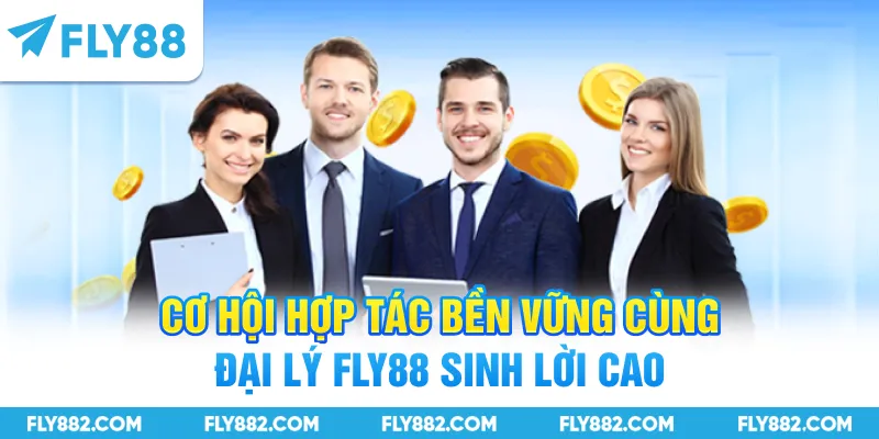 Cơ hội hợp tác bền vững cùng đại lý FLY88 sinh lời cao